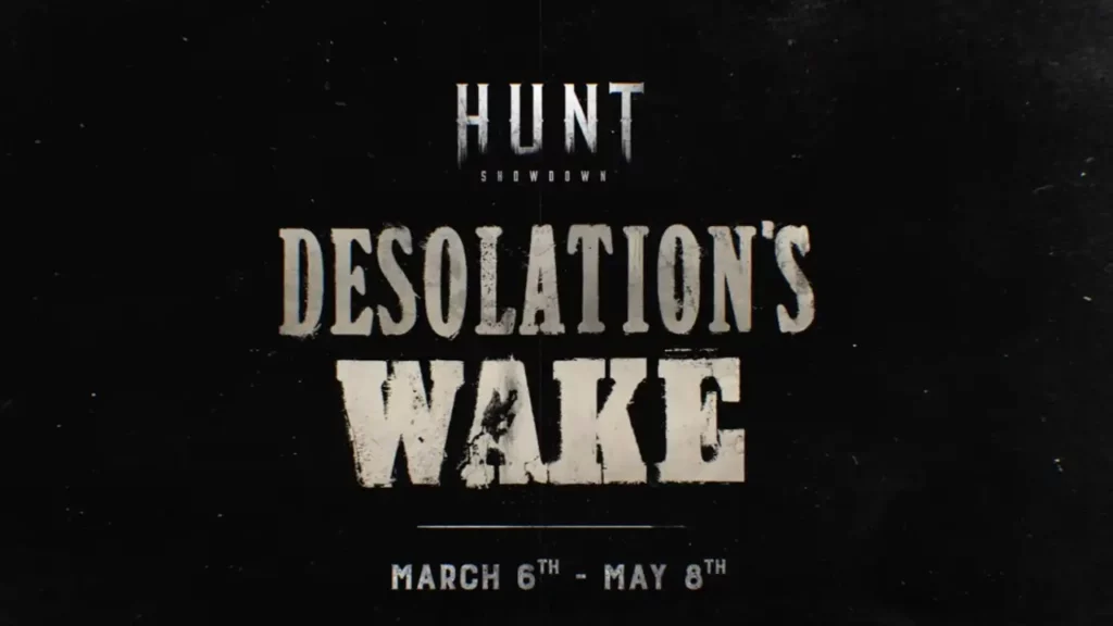 Desolations Wake Hunt: Showdown - Runs from March 6th to May 8th